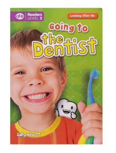 Looking After Me: Going to the Dentist