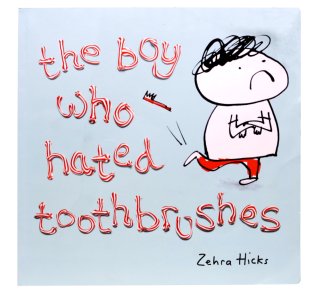The Boy Who Hated Toothbrushes